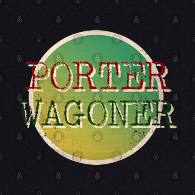 The Porter Wagoner by Kokogemedia Apparelshop